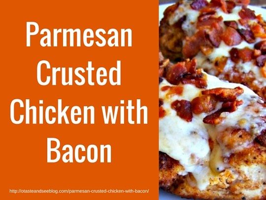 Parmesan Crusted Chicken with Bacon