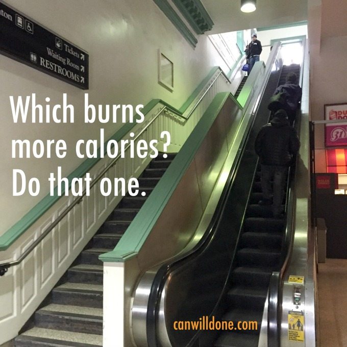 Which burns more calories? Do that one. The challenging one.