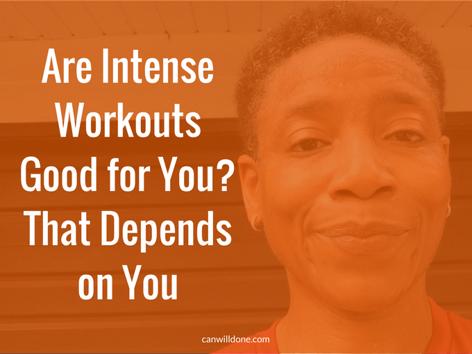 are intense workouts good for you